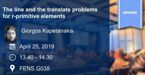 Algebra Seminar: The line and the translate problems for r-primitive...