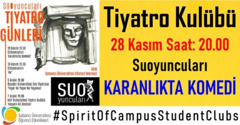 Tiyatro Günleri 1. Gün - KARANLIKTA KOMEDİ - SuOyuncuları
