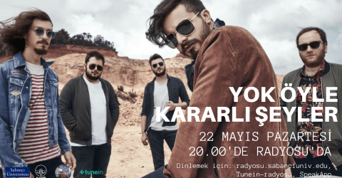 RadyoSU hosts Yok Öyle Kararlı Şeyler